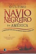 Ler O último navio negreiro da América, do autor Erik Calonius