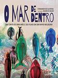 Ler O Mar de Dentro: Um Conto de Uma Mãe e Seu Filho em Um Navio Negreiro, do autor Fernanda Oliveira Ler O Mar de Dentro: Um Conto de Uma Mãe e Seu Filho em Um Navio Negreiro, do autor Fernanda Oliveira