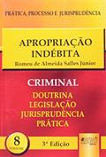 Ler Apropriação Indébita - PPJ Criminal vol. 8, do autor Romeu de Almeida Salles Júnior Ler Apropriação Indébita - PPJ Criminal vol. 8, do autor Romeu de Almeida Salles Júnior