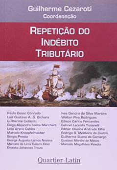 Repetição do Indébito Tributário, do autor Guilherme Cezaroti