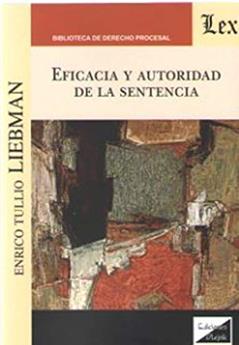 Eficacia y Autoridad de la Sentencia, do autor Enrico Tullio Liebman