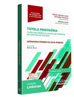 Tutela Provisória. Tutela De Urgência E Tutela De Evidência Do Cpc/1973 Ao Cpc/2015, do autor Leonardo Ferres da Silva Ribeiro