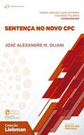 Ler Sentença no novo CPC (Coleção Liebman), do autor José Alexandre Manzano Oliani Ler Sentença no novo CPC (Coleção Liebman), do autor José Alexandre Manzano Oliani