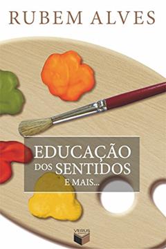 Educação dos sentidos e mais..., do autor Rubem Alves