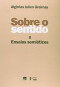 Ler Sobre o Sentido 2. Ensaios Semióticos, do autor Algirdas Julien Greimas Ler Sobre o Sentido 2. Ensaios Semióticos, do autor Algirdas Julien Greimas