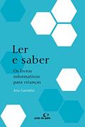 Ler Ler e saber: os livros informativos para crianças: 7, do autor Ana Garralón