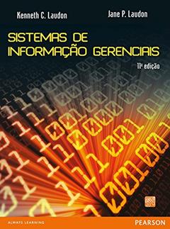 Sistemas de Informações Gerenciais, do autor Kenneth Laudon; Jane Laudon