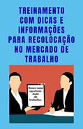 Ler TREINAMENTO PARA RECOLOCAÇÃO NO MERCADO DE TRABALHO: Dicas e informações valiosas para aumentar suas chances de recolocação no mercado de trabalho, do autor Rafael Fonseca Ler TREINAMENTO PARA RECOLOCAÇÃO NO MERCADO DE TRABALHO: Dicas e informações valiosas para aumentar suas chances de recolocação no mercado de trabalho, do autor Rafael Fonseca
