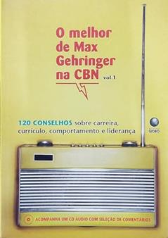 MELHOR DE MAX GEHRINGER PARA CBN, O - VOL. 1 - 1, do autor GEHRINGER