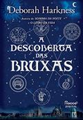 Ler A descoberta das bruxas (Trilogia das Almas Livro 1), do autor Deborah Harkness Ler A descoberta das bruxas (Trilogia das Almas Livro 1), do autor Deborah Harkness
