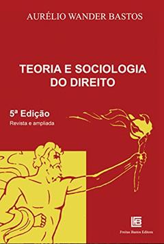 Teoria e sociologia do direito, do autor Aurelio Wander Bastos