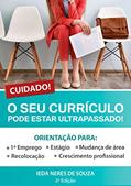 Ler CUIDADO: O SEU CURRÍCULO PODE ESTAR ULTRAPASSADO!, do autor Ieda Neres  de Souza