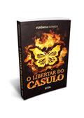 Ler O libertar do casulo, do autor Verônica Dunker Ler O libertar do casulo, do autor Verônica Dunker