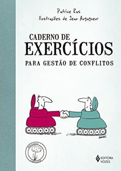 Caderno de exercícios para gestão de conflitos, do autor Patrice Ras
