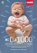 Ler De 0 a 1000 Dias os Dias Decisivos do Bebê, do autor Roseli Sarni; Fabiola Suano