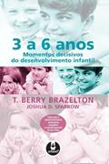 Ler 3 A 6 Anos Momentos Decisivos Do Desenvolvimento, do autor Berry T. Brazelton Ler 3 A 6 Anos Momentos Decisivos Do Desenvolvimento, do autor Berry T. Brazelton