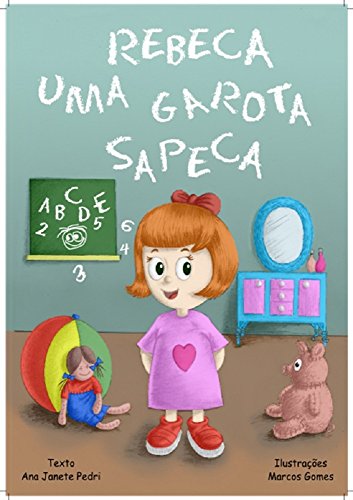 Ler Rebeca, uma garota sapeca!, do autor Ana Janete Pedri