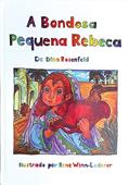 Ler A Bondosa Pequena Rebeca, do autor Dina Rosenfeld Ler A Bondosa Pequena Rebeca, do autor Dina Rosenfeld