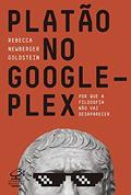 Ler Platão no Googleplex: Por que a filosofia não vai acabar: Por que a filosofia não vai acabar, do autor Rebeca Newberger Goldstein Ler Platão no Googleplex: Por que a filosofia não vai acabar: Por que a filosofia não vai acabar, do autor Rebeca Newberger Goldstein
