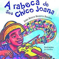 A Rebeca de Seu Chico Joana, do autor João Bosco Bezerra Bonfim