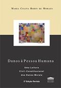 Ler Danos à Pessoa Humana: uma Leitura Civil-constitucional dos Danos Morais, do autor Maria Celina Bodin de Moraes
