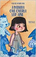 Ler A Menina que Queria Ser Azul, do autor Celeste Aída de Assis Foureaux