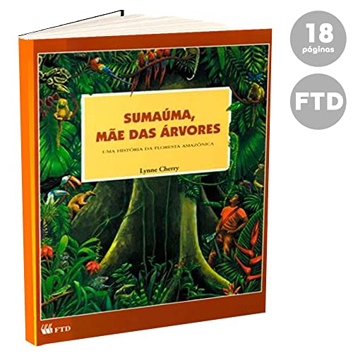 Ler Sumaúma, Mãe das árvores : uma História da Floresta Amazônica: Uma História da Floresta Amazônica, do autor Lynne Cherry