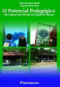 Ler O potencial pedagógico dos espaços não formais da cidade de manaus, do autor HILÉIA MONTEIRO MACIEL; AUGUSTO FACHÍN TERÁN Ler O potencial pedagógico dos espaços não formais da cidade de manaus, do autor HILÉIA MONTEIRO MACIEL; AUGUSTO FACHÍN TERÁN