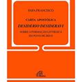 Ler Carta Apostólica Desiderio Desideravi: Sobre a formação litúrgica do Povo de Deus, do autor Francisco Papa