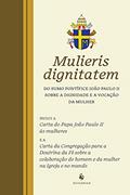 Ler Carta apostólica Mulieris dignitatem, do autor São João Paulo II