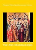 Ler Principais Padres Apostolicos e Seus Escritos, do autor Prof. Alan Francisco Lemos Ler Principais Padres Apostolicos e Seus Escritos, do autor Prof. Alan Francisco Lemos
