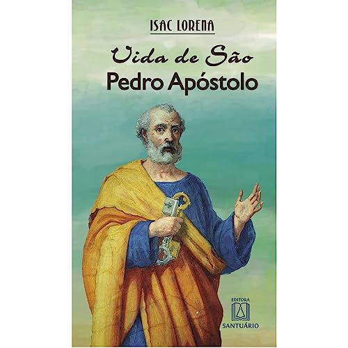 Ler Vida de sao Pedro Apostolo, do autor Isac Lorena Ler Vida de sao Pedro Apostolo, do autor Isac Lorena