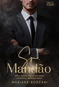 Ler Sr. Mandão (Domando o chefe Livro 1), do autor Grupo Editorial The Books; Mariana Borzani