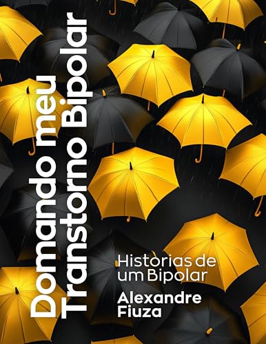 Ler Domando meu Trastorno Bipolar: Histórias de um Bipolar, do autor Alexandre Fiuza