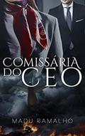 Ler Comissária do CEO, do autor MR AUTORA