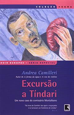 Excursão a Tíndari Um Novo Caso do Comissário Montalbano, do autor Andrea Camilleri