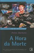 Ler A Hora Da Morte - Coleção Negra, do autor Petros Markaris