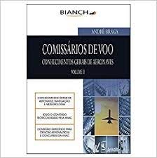 Comissários de Voo. Conhecimentos Gerais de Aeronaves - Volume 4, do autor André Braga