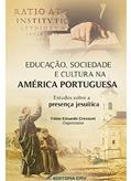 Ler Educação, sociedade e cultura na América Portuguesa - estudos sobre a presença jesuítica, do autor Fábio Eduardo Cressoni