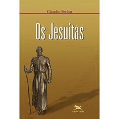 Os jesuítas, do autor Claudio Ferlan