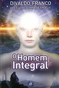 Ler O Homem Integral, do autor Divaldo Pereira Franco; Joanna de Ângelis Ler O Homem Integral, do autor Divaldo Pereira Franco; Joanna de Ângelis