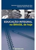 Ler Educação integral no brasil de hoje, do autor Jamerson Antonio de Almeida da Silva; Katharine Ninive Pinto Silva Ler Educação integral no brasil de hoje, do autor Jamerson Antonio de Almeida da Silva; Katharine Ninive Pinto Silva
