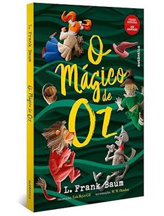 O Mágico de Oz - (Texto integral - Clássicos Autêntica), do autor L. Frank Baum