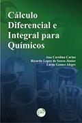 Ler Cálculo diferencial e integral para químicos, do autor Ana Carolina Carius; Ricardo Lopes de Souza Júnior; Lucas Gomes Alegre Ler Cálculo diferencial e integral para químicos, do autor Ana Carolina Carius; Ricardo Lopes de Souza Júnior; Lucas Gomes Alegre