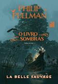 Ler La Belle Sauvage: 1, do autor Philip Pullman