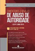 Ler Comentários à Nova lei de Abuso de Autoridade: lei nº 13.869/2019, do autor Eduardo Luiz Santos Cabette