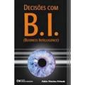 Ler Decisões com B.I. (Business Intelligence), do autor Fabio Vinicios Primak