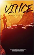 Ler Vince - A Busca de Um Caminho, do autor Vinícios Varzim Cabistany Ler Vince - A Busca de Um Caminho, do autor Vinícios Varzim Cabistany