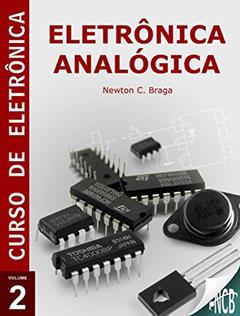 Eletrônica Analógica (Curso de Eletrônica), do autor Newton C. Braga