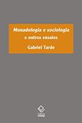 Ler Monadologia e sociologia: E outros ensaios, do autor Gabriel Tarde